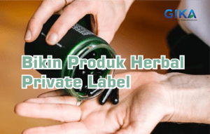 Bikin Produk Herbal Private Label
