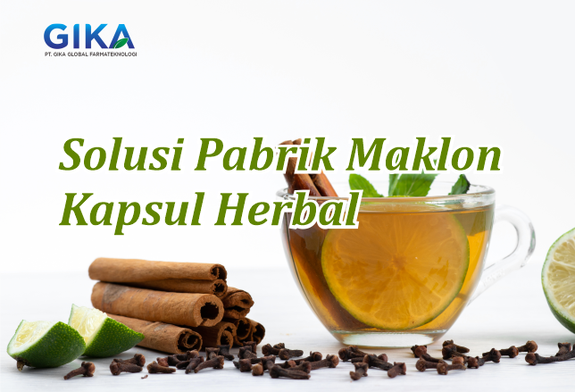 Solusi Pabrik Maklon Kapsul Herbal