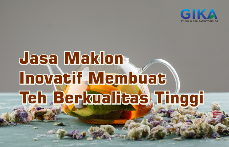 Jasa Maklon Teh Inovatif