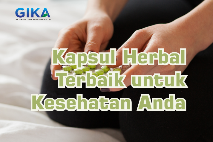 Kapsul Herbal Terbaik untuk Kesehatan Anda