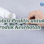 Solusi Praktis untuk Produk Kesehatan dan Suplemen