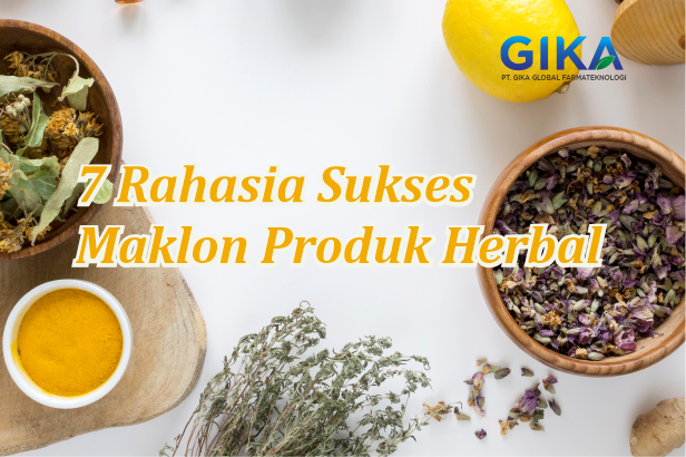 7 Rahasia Sukses Maklon Produk Herbal