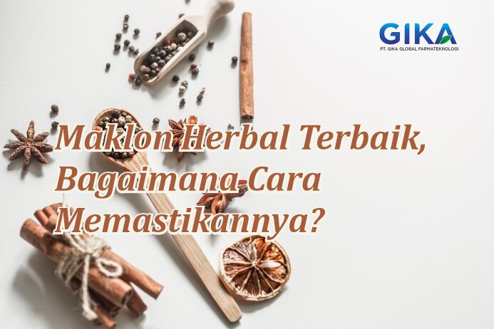 Maklon Herbal Terbaik, Bagaimana Cara Memastikannya