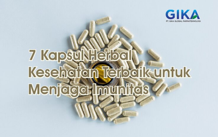 7 Kapsul Herbal Kesehatan Terbaik untuk Menjaga Imunitas
