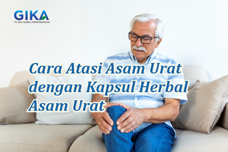 Cara Atasi Asam Urat dengan Kapsul Herbal Asam Urat
