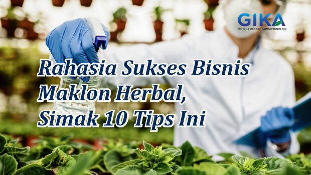 Rahasia Sukses Bisnis Maklon Herbal, Simak 10 Tips Ini