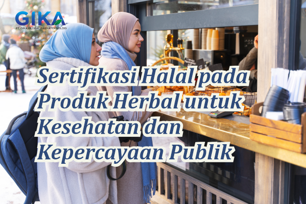 Sertifikasi Halal pada Produk Herbal untuk Kesehatan dan Kepercayaan Publik
