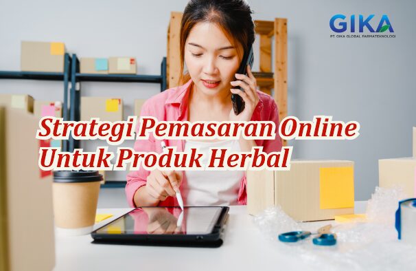 Strategi Pemasaran Online Untuk Produk Herbal