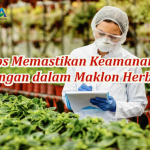 Tips Memastikan Keamanan Pangan dalam Maklon Herbal