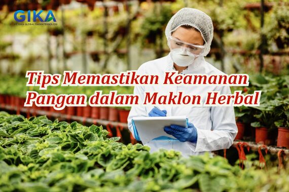 Tips Memastikan Keamanan Pangan dalam Maklon Herbal
