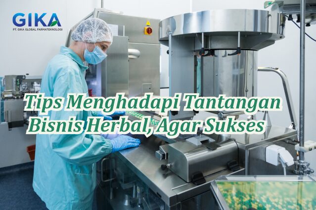 Tips Menghadapi Tantangan Bisnis Herbal, Agar Sukses